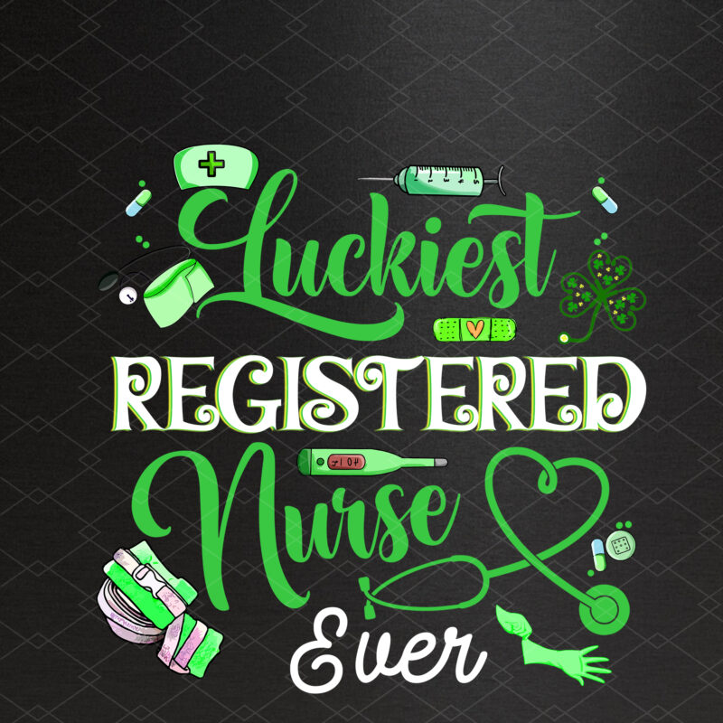 Luckiest Registered Nurse Ever Funny RN St Patrick_s Day Shamrock NC 3101