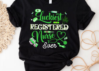 Luckiest Registered Nurse Ever Funny RN St Patrick_s Day Shamrock NC 3101