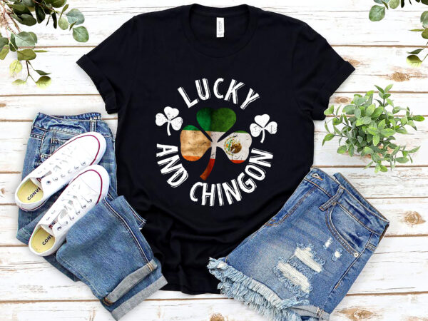 Lucky and chingon mexican irish cinco de mayo shamrock nl 1402 t shirt vector graphic