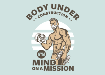 MIND AND BODY CONSTRUCTION GYM t shirt designs for sale