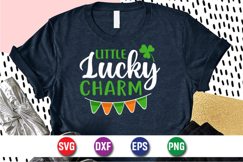 Little Lucky Charm, st patricks day t-shirt funny shamrock for dad mom grandma grandpa daddy mommy, who are born on 17th march on st. paddy’s day 2023!