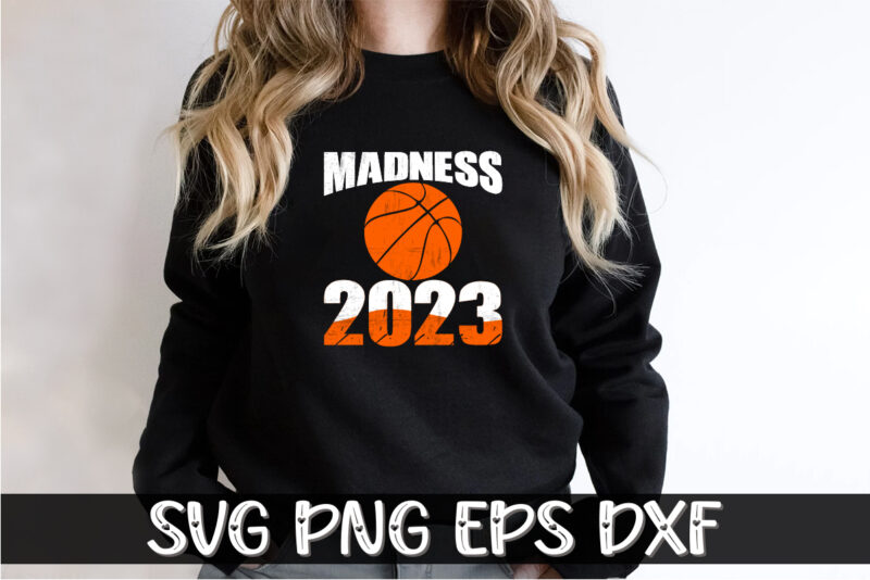 Madness 2023, march madness shirt, basketball shirt, basketball net shirt, basketball court shirt, madness begin shirt, happy march madness shirt template