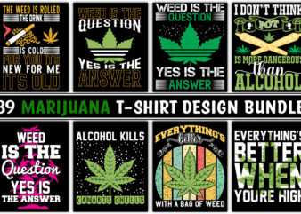 Marijuana T-Shirt Design Bundle,Cannabis Weed Marijuana T-Shirt Bundle,Weed Svg Mega Bundle,Weed svg mega bundle , cannabis svg mega bundle , 120 weed design , weed t-shirt design bundle , weed