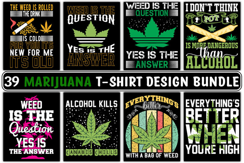 Marijuana T-Shirt Design Bundle,Cannabis Weed Marijuana T-Shirt Bundle,Weed Svg Mega Bundle,Weed svg mega bundle , cannabis svg mega bundle , 120 weed design , weed t-shirt design bundle , weed