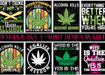 Marijuana T-shirts Design Bundle,Cannabis Weed Marijuana T-Shirt Bundle,Weed Svg Mega Bundle,Weed svg mega bundle , cannabis svg mega bundle , 120 weed design , weed t-shirt design bundle , weed