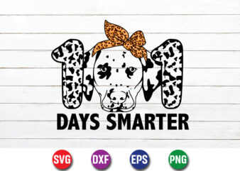 101 Days Smarter, 100 days of school shirt print template, second grade svg, 100th day of school, teacher svg, livin that life svg, sublimation design, 100th day shirt design school