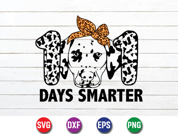 101 days smarter, 100 days of school shirt print template, second grade svg, 100th day of school, teacher svg, livin that life svg, sublimation design, 100th day shirt design school