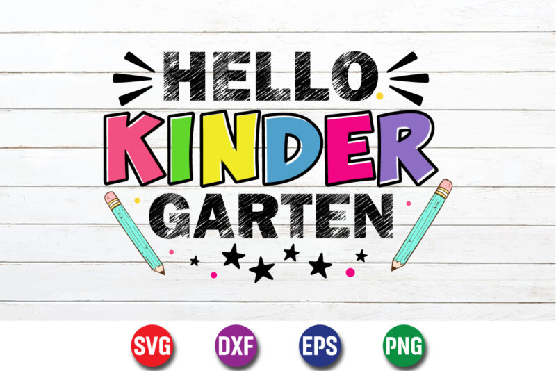 Hello Kindergarten, 100 days of school shirt print template, second grade svg, 100th day of school, teacher svg, livin that life svg, sublimation design, 100th day shirt design school shirt