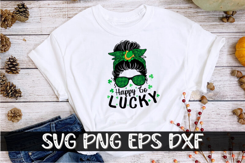 Happy Go Lucky, st patricks day t-shirt funny shamrock for dad mom grandma grandpa daddy mommy, who are born on 17th march on st. paddy’s day 2023!