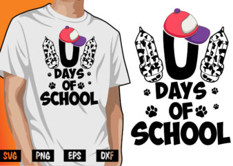 101 Days Of School, 100 days of school shirt print template, second grade svg, 100th day of school, teacher svg, livin that life svg, sublimation design, 100th day shirt design