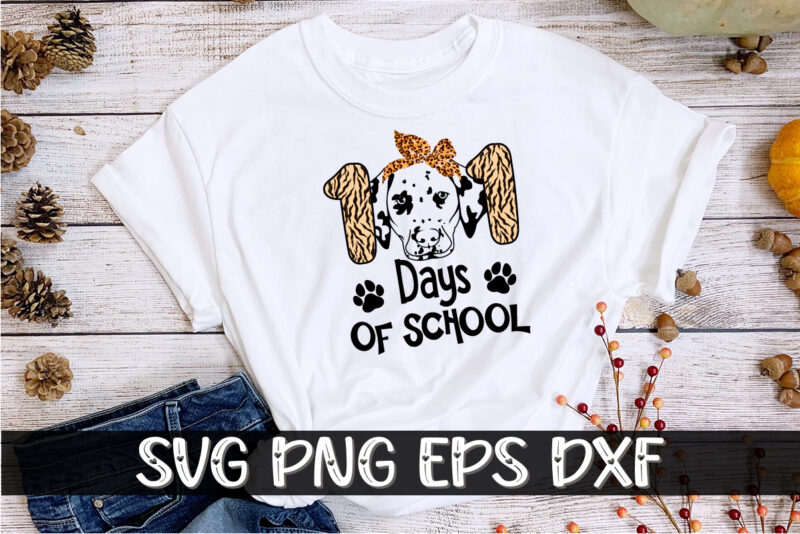 101 Days Of School, 100 days of school shirt print template, second grade svg, 100th day of school, teacher svg, livin that life svg, sublimation design, 100th day shirt design