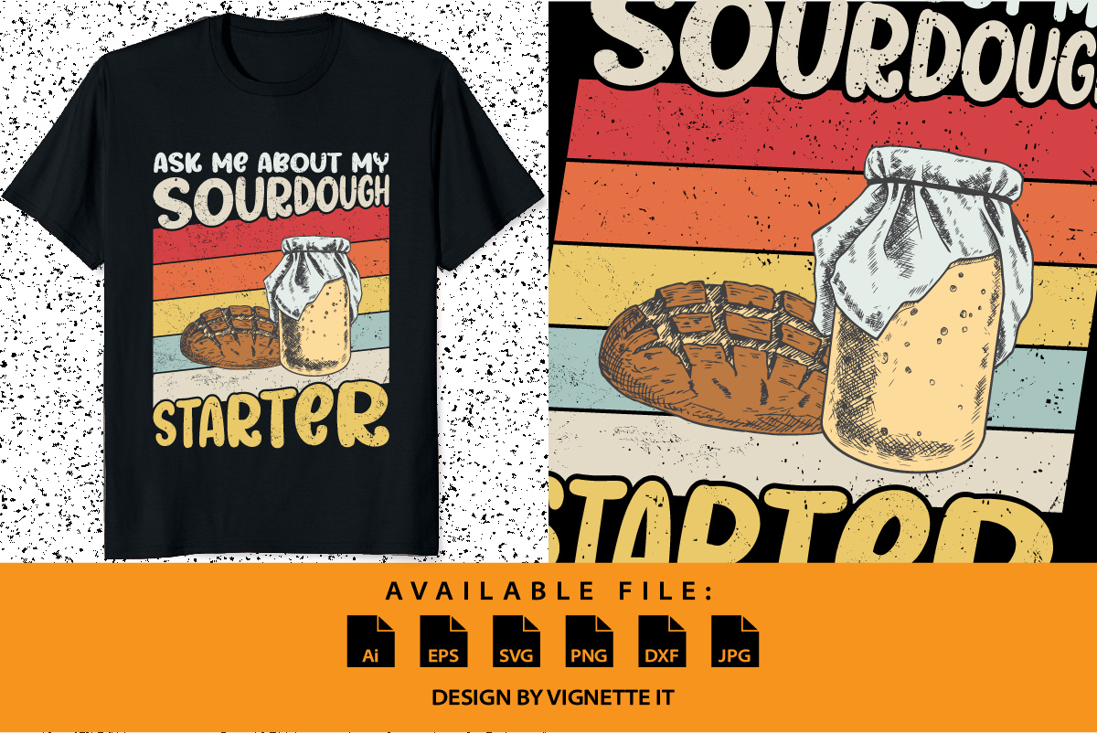 Sourdough Bread Baker Humor, Funny Sourdough Starter Saying, Ask me