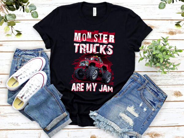 Monster truck are my jam for monster truck lovers men kids boys nl 1002 t shirt designs for sale