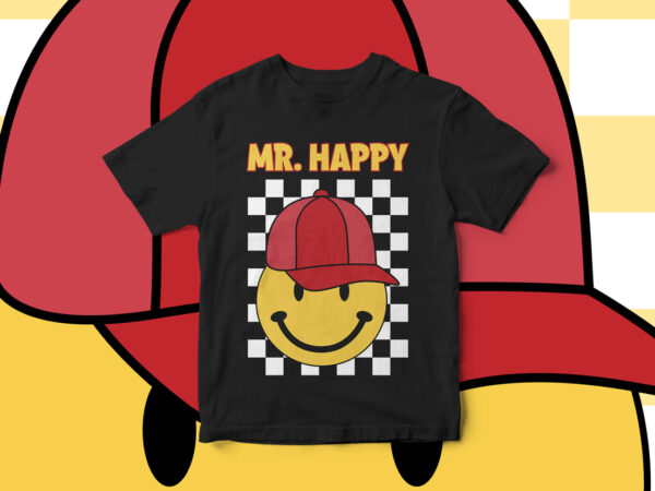 Mr happy, graphic, smiley, typography, motivational t-shirt design