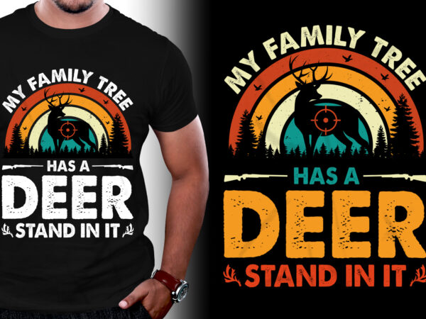 My family tree has a deer stand in it hunting t-shirt design