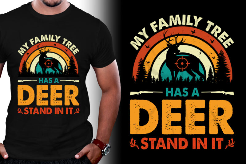 My Family Tree Has A Deer Stand In It Hunting T-Shirt Design