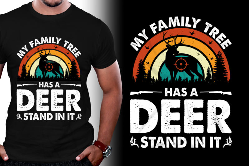 My Family Tree Has A Deer Stand In It Hunting T-Shirt Design