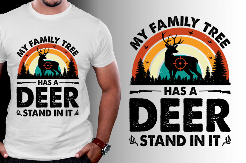 My Family Tree Has A Deer Stand In It Hunting T-Shirt Design