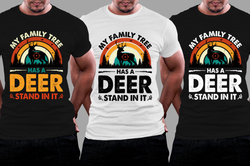 My Family Tree Has A Deer Stand In It Hunting T-Shirt Design