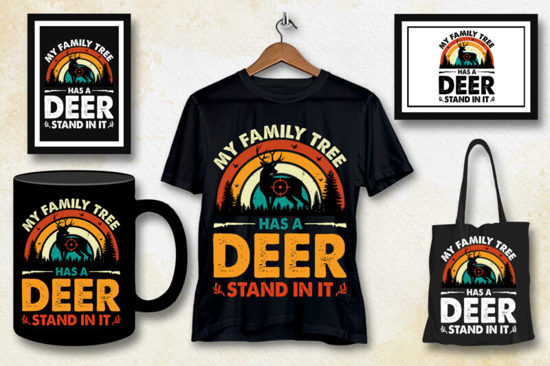 My Family Tree Has A Deer Stand In It Hunting T-Shirt Design