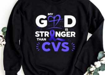 My God Is Stronger Than CVS Awareness Ribbon T-Shirt PC