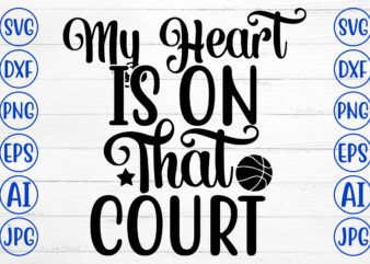 My Heart Is On That Court SVG