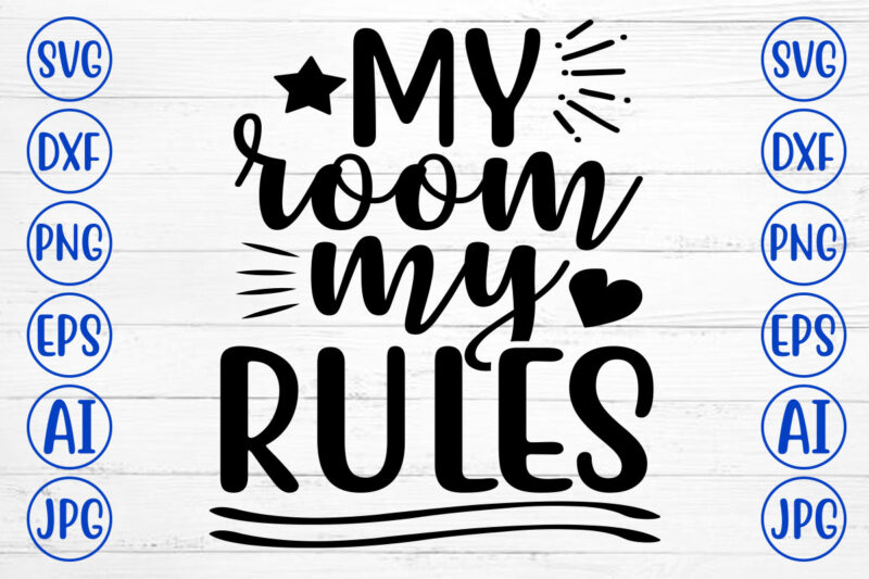 My Room My Rules SVG