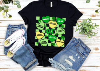 Occupational Therapist OT Therapy St Patrick_s Day, Conversation Heart, Positive Affirmations, OTA OT, Motor Promoter NL 0202Untitled-1 t shirt design online