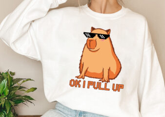 Ok I Pull Up Capybara Funny Ganngster Funny Cute Capybara Lovers Cavy Capy NL 0102