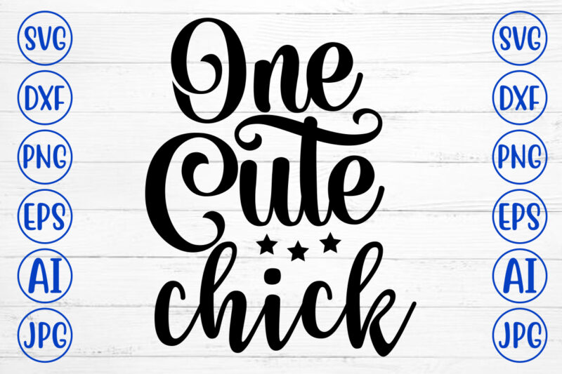 One Cute Chick SVG