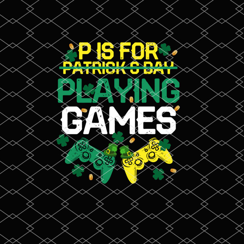 P Is For Playing Games Boys Patrick_s Day Gaming Kids Paddy_s Day Toddler NL 0302
