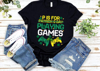 P Is For Playing Games Boys Patrick_s Day Gaming Kids Paddy_s Day Toddler NL 0302 t shirt illustration