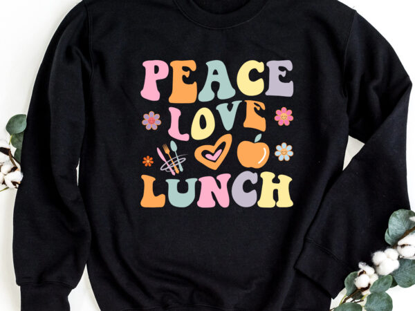 Peace love lunch lady retro cafeteria groovy lunch lady nc 1302 t shirt illustration