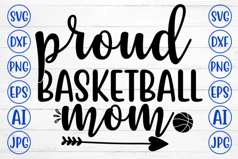 PROUD BASKETBALL MOM SVG