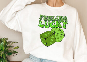 Patrick_s Day Sublimation Png Feeling Lucky Shamrock Dice T-Shirt Design, Gamble Gambling Lovers, St Patrick_ Day Paddy_s Day PNG NL 0402