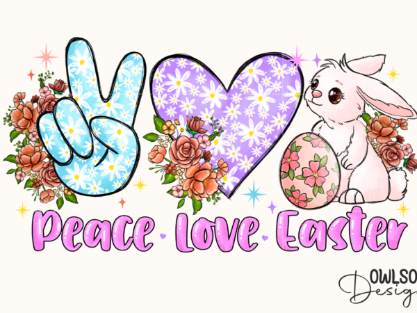 Peace love easter day png sublimation t shirt illustration