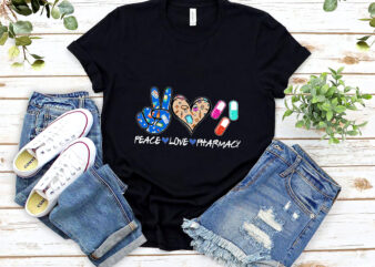 Peace Love Pharmacy Funny Pharmacy Tech Pharmacist NL 1702 t shirt illustration