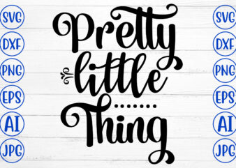 Pretty Little Thing SVG