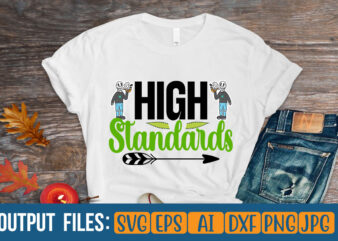 high standards Vector t-shirt design