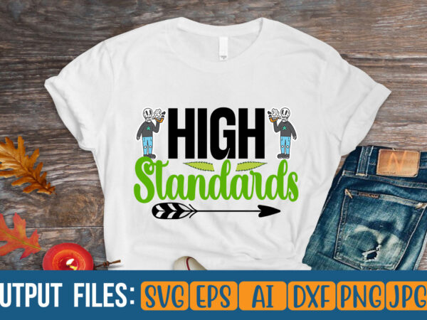 High standards vector t-shirt design