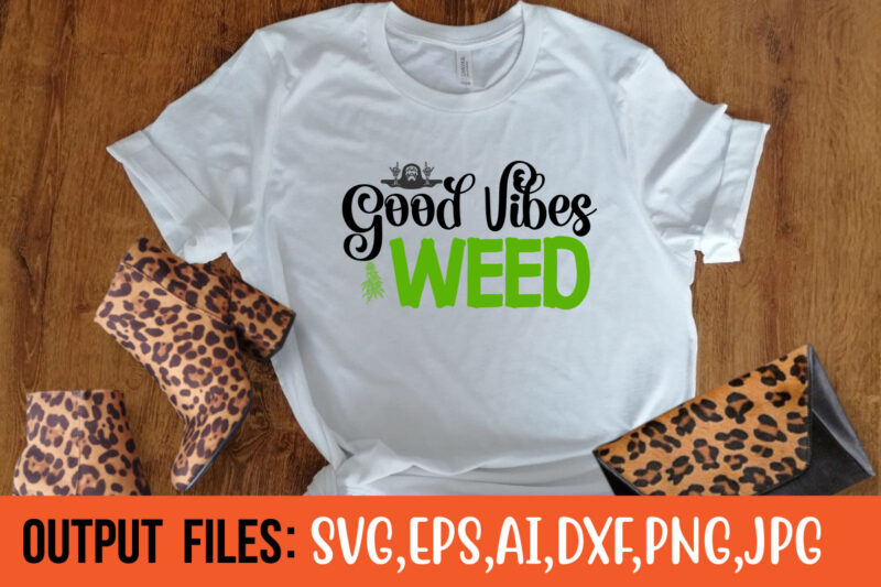 good vibes weed Vector t-shirt design