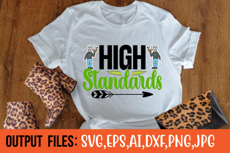 high standards Vector t-shirt design