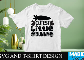Cutest Little Bunny SVG T-shirt Design,Happy Easter Day Sign SVG,Easter Bundle SVG PNG, Easter Farmhouse Svg Bundle, Happy Easter Svg, Easter Svg, Easter Farmhouse Decor, Hello Spring Svg, Cottontail Svg