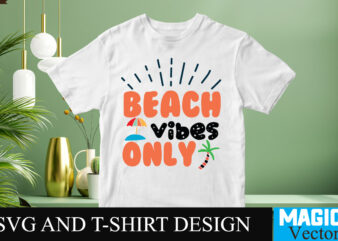 Beach Vibes Only 4 SVG T-shirt Design,design bundles,summer bundle,summer svg,svg bundles,summer crafts,font bundles,summer vacation,summer craft ideas,design bundles for silhouette,mega bundle,summer,design bundles for cricut,summer cut files,quote bundle,summer craft,vinyl bundles,beach svg bundle,summer