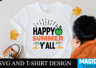 Happy Summer Y’all SVG T-shirt Design,design bundles,summer bundle,summer svg,svg bundles,summer crafts,font bundles,summer vacation,summer craft ideas,design bundles for silhouette,mega bundle,summer,design bundles for cricut,summer cut files,quote bundle,summer craft,vinyl bundles,beach svg bundle,summer drawings,hello