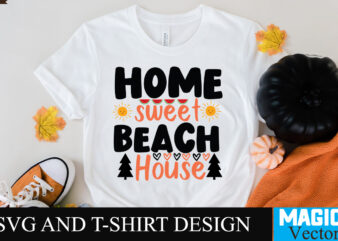 Home Sweet Beach House SVG T-shirt Design,design bundles,summer bundle,summer svg,svg bundles,summer crafts,font bundles,summer vacation,summer craft ideas,design bundles for silhouette,mega bundle,summer,design bundles for cricut,summer cut files,quote bundle,summer craft,vinyl bundles,beach svg bundle,summer