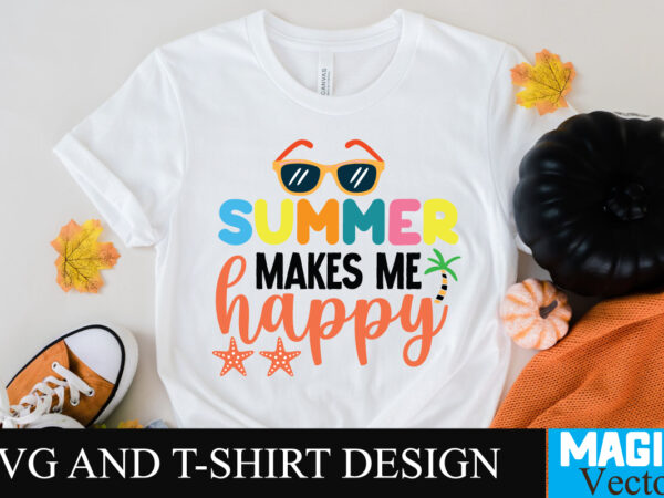 Summer makes me happy123 svg t-shirt design,design bundles,summer bundle,summer svg,svg bundles,summer crafts,font bundles,summer vacation,summer craft ideas,design bundles for silhouette,mega bundle,summer,design bundles for cricut,summer cut files,quote bundle,summer craft,vinyl bundles,beach svg bundle,summer