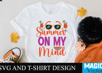 Summer on My Mind SVG T-shirt Design,design bundles,summer bundle,summer svg,svg bundles,summer crafts,font bundles,summer vacation,summer craft ideas,design bundles for silhouette,mega bundle,summer,design bundles for cricut,summer cut files,quote bundle,summer craft,vinyl bundles,beach svg bundle,summer