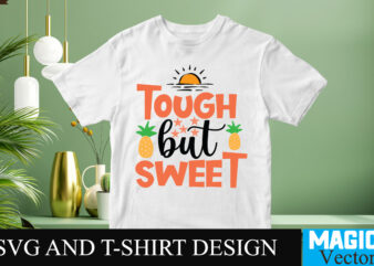 Tough but Sweet SVG T-shirt Design,design bundles,summer bundle,summer svg,svg bundles,summer crafts,font bundles,summer vacation,summer craft ideas,design bundles for silhouette,mega bundle,summer,design bundles for cricut,summer cut files,quote bundle,summer craft,vinyl bundles,beach svg bundle,summer drawings,hello