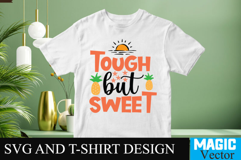 Tough but Sweet SVG T-shirt Design,design bundles,summer bundle,summer svg,svg bundles,summer crafts,font bundles,summer vacation,summer craft ideas,design bundles for silhouette,mega bundle,summer,design bundles for cricut,summer cut files,quote bundle,summer craft,vinyl bundles,beach svg bundle,summer drawings,hello